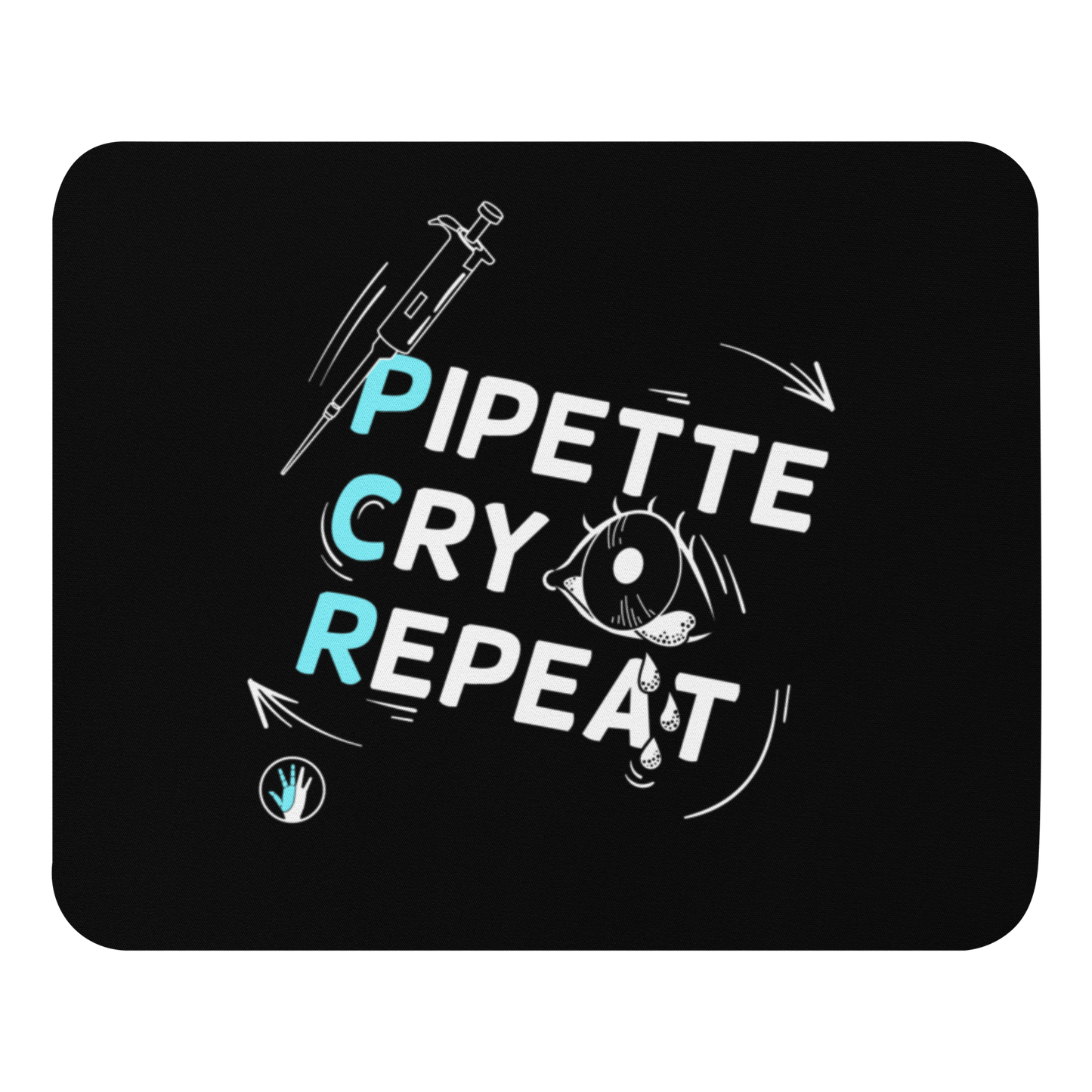 Pipette Cry Repeat | Mouse Pad